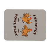Ik vermoed dat Fowl Play Magneet (Horizontaal)