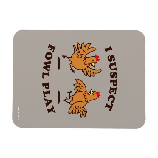 Ik vermoed dat Fowl Play Magneet (Horizontaal)