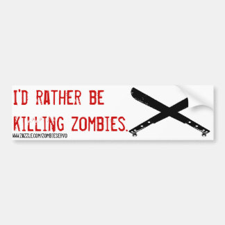 ik vermoord liever zombie bumpersticker