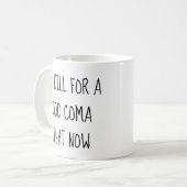 Ik vermoord voor een goede coma nu Mok (Voorkant links)