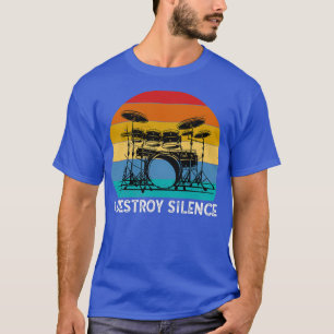 Ik vernietig Silence Drummer Band Music Beat Drum  T-shirt
