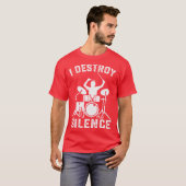 Ik vernietig Silence Drummer Drumsee Cadeau grappi T-shirt (Voorkant volledig)
