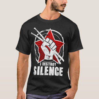 Ik vernietig Silence Funny  Drums Drummer Gift T-shirt