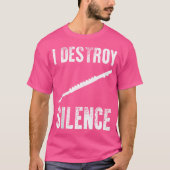 Ik vernietig Silence Shirt Funny Flute Player Musi (Voorkant)