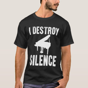 Ik vernietig Silence Shirt Funny Piano Player Musi