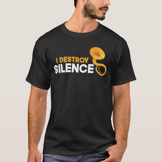 Ik vernietig Silence Sousaphone Player Musical Ins T-shirt (Voorkant)