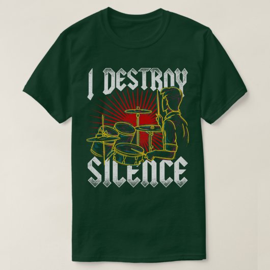 Ik vernietig stilte drums 1 t-shirt (Design voorkant)