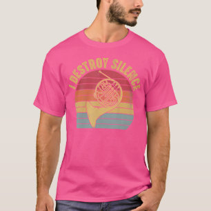 Ik vernietig stilte Franse hoorn-muzikant Funny Ja T-shirt