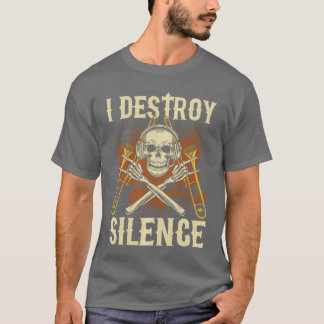 Ik vernietig stilte Trombone speler Trombonist Muz T-shirt
