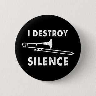 Ik vernietig stilte - Trombonist Trombone Player Ronde Button 5,7 Cm