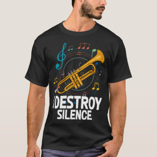 Ik vernietig stilte Trompettist Muziekleraar T-shirt