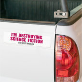 Ik vernietigde de sciencefiction Bumpersticker (Op Truck)