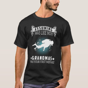 Ik veronderstel dat ik de meeste oma's leuk vind,  t-shirt