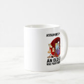 Ik veronderstel dat Im Jusst An Ald Lady Shirt Koffiemok (Voorkant rechts)