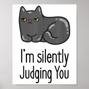 Ik veroordeel je stilletjes grappig citaat met kat poster