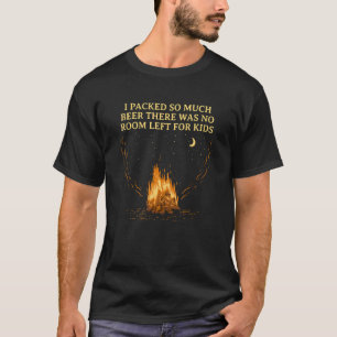 Ik verpakte zo veel Beer Camping Humor Camper Drin T-shirt