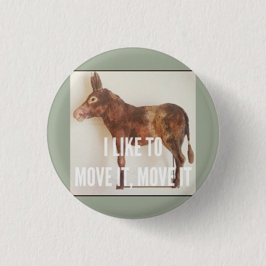 Ik verplaats het graag - Donkey Ronde Button 3,2 Cm (Voorkant)