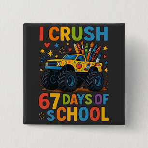 Ik verpletter 67 dagen monstertruck voor school Le Vierkante Button 5,1 Cm