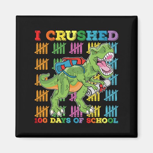 Ik verpletterde 100 dagen school T rex dinosaurus Magneet (Voorkant)