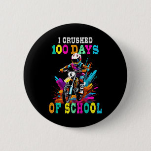 Ik verpletterde 100 dagen van school Motocross Ronde Button 5,7 Cm