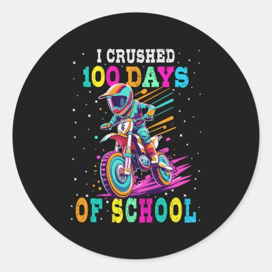 Ik verpletterde 100 dagen van school Motocross Ronde Sticker (Voorkant)