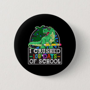 Ik verpletterde 100 dagen van schooljongens dinosa ronde button 5,7 cm