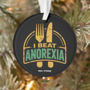Ik versla anorexia bewustzijn grappig ontwerp ornament