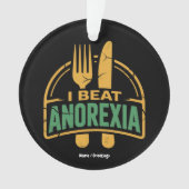Ik versla anorexia bewustzijn grappig ontwerp ornament (voorkant)