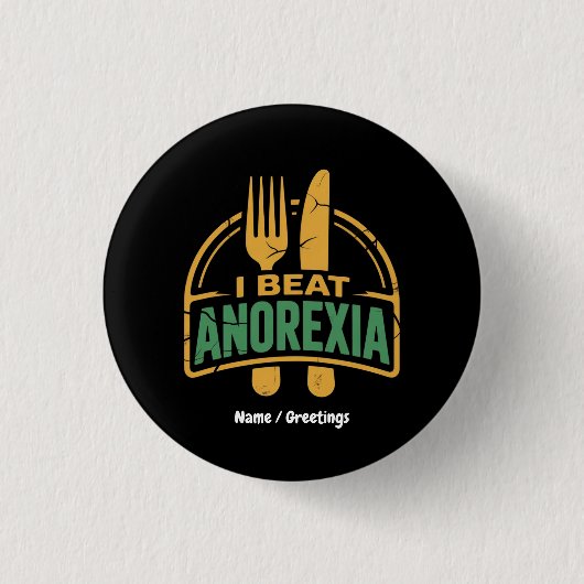 Ik versla anorexia bewustzijn grappig ontwerp ronde button 3,2 cm (Voorkant)