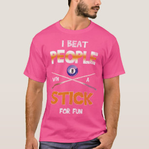 Ik versla mensen met knuppels t-shirt