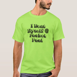 Ik versla mezelf bij de poel van de zak t-shirt