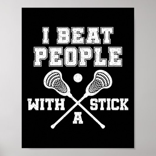 Ik versloeg mensen met een stok lacrosse grappig poster (Voorkant)