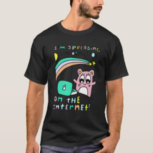 Ik verspreid desinformatie op het internet t-shirt
