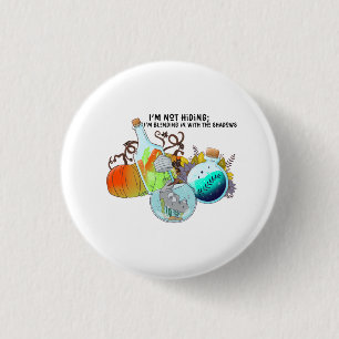Ik verstop me niet; ik ben aan het mengen in grapp ronde button 3,2 cm