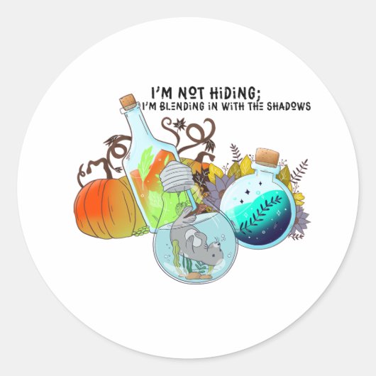 Ik verstop me niet; ik ben aan het mengen in grapp ronde sticker (Voorkant)