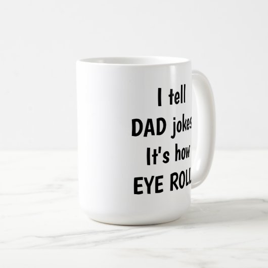 Ik vertel DAD grappen, zo is EYE ROLL Koffiemok (Voorkant rechts)
