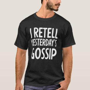 Ik Vertel Gisteren Grappige Geschiedenis Humo T-shirt