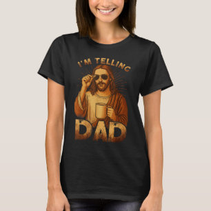 Ik vertel het papa Grappige Jezus-uitspraak Christ T-shirt