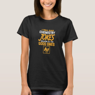 Ik vertel het slechte chemie. t-shirt