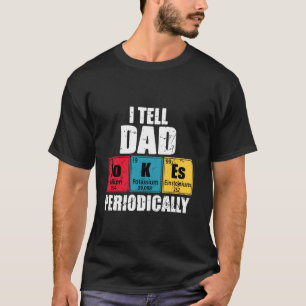 Ik Vertel Papa Grappen Periodiek Periodiek Systeem T-shirt