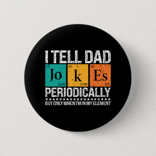 Ik vertel papa Jokes periodiek Funny Science Vader Ronde Button 5,7 Cm