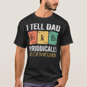 Ik vertel papa Jokes periodiek, maar alleen als ik T-shirt (Voorkant)