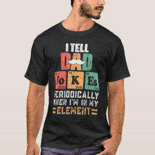 Ik vertel papa Jokes periodiek, maar alleen als ik T-shirt