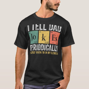 Ik vertel papa Jokes periodiek, maar alleen als ik T-shirt