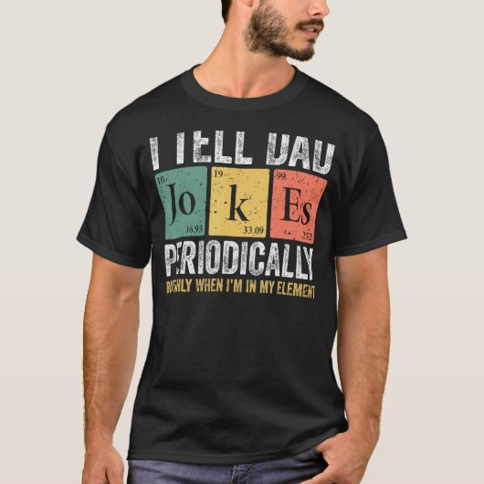 Ik vertel papa Jokes periodiek, maar alleen als ik T-shirt (Voorkant)