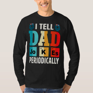 Ik vertel papa Jokes periodiek papa Vaderdag T-shirt