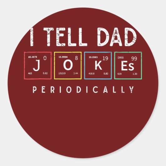 Ik vertel papa Jokes periodiek Punny Fathers Day Ronde Sticker (Voorkant)