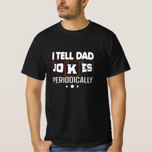 Ik vertel papa Jokes periodiek T-shirt