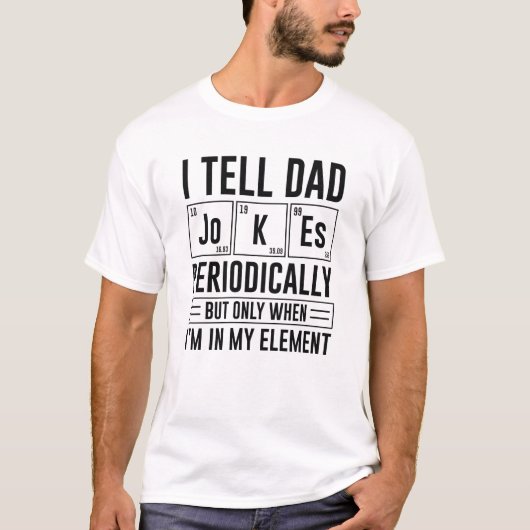 Ik vertel papa Jokes periodiek T-shirt (Voorkant)