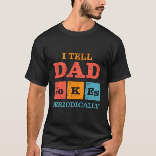 Ik vertel papa Jokes periodiek T-shirt (Voorkant)